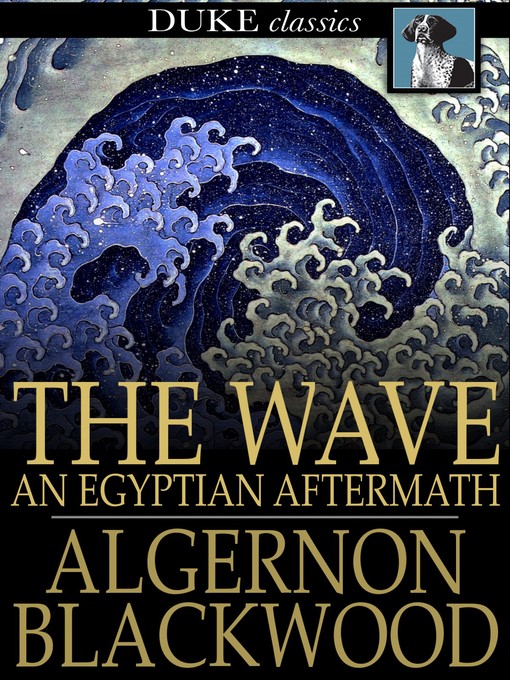 Title details for The Wave by Algernon Blackwood - Wait list